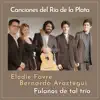 Fulanos de Tal Trío, Elodie Favre & Bernardo Aroztegui - Canciones del Río de la Plata